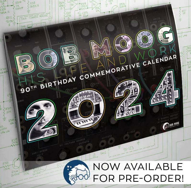  Bob Moog 90th Birthday Commemorative Calendar Available For Pre-Order