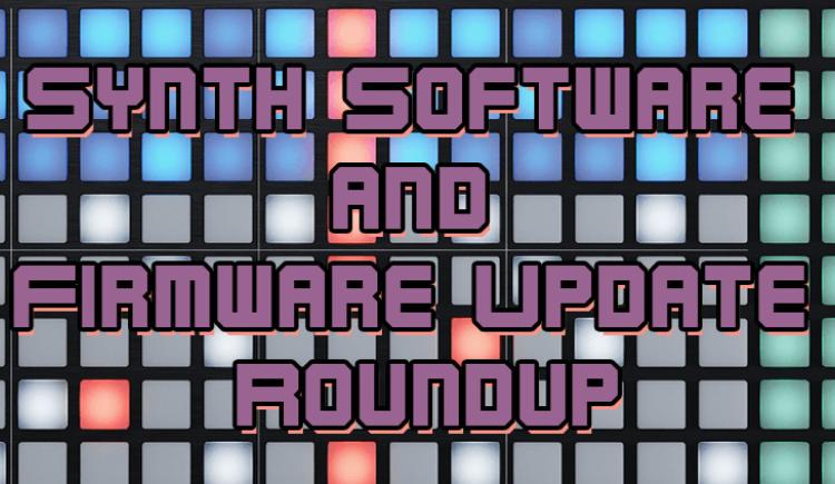 Synth Software and Firmware Update Roundup